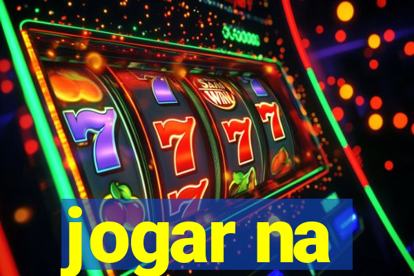 jogar na