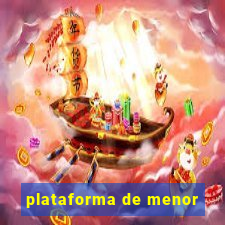 plataforma de menor