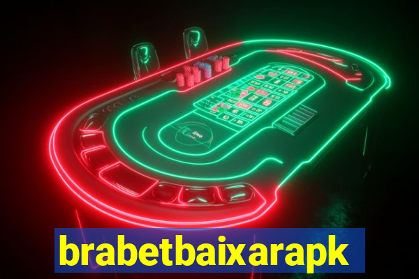 brabetbaixarapk