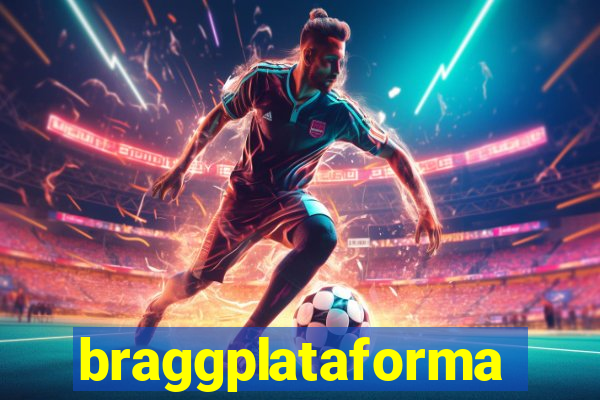 braggplataforma