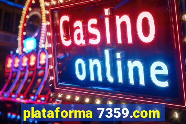 plataforma 7359.com