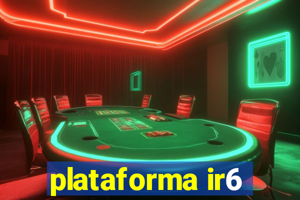 plataforma ir6