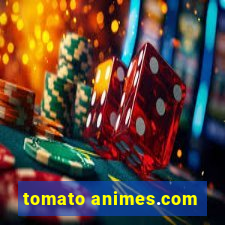 tomato animes.com