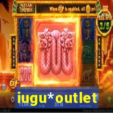 iugu*outlet