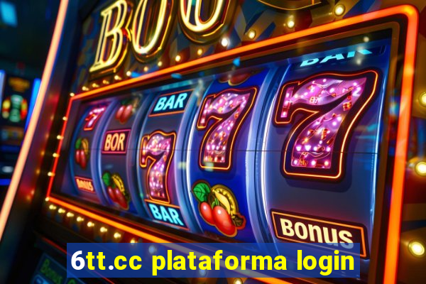 6tt.cc plataforma login