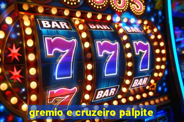 gremio e cruzeiro palpite