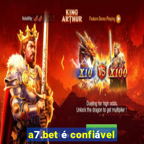 a7.bet é confiável