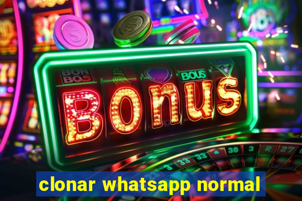 clonar whatsapp normal