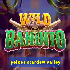 peixes stardew valley