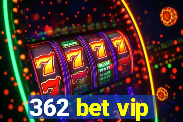 362 bet vip