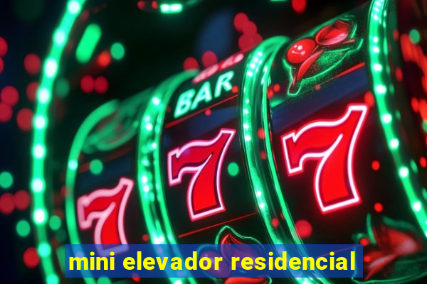 mini elevador residencial