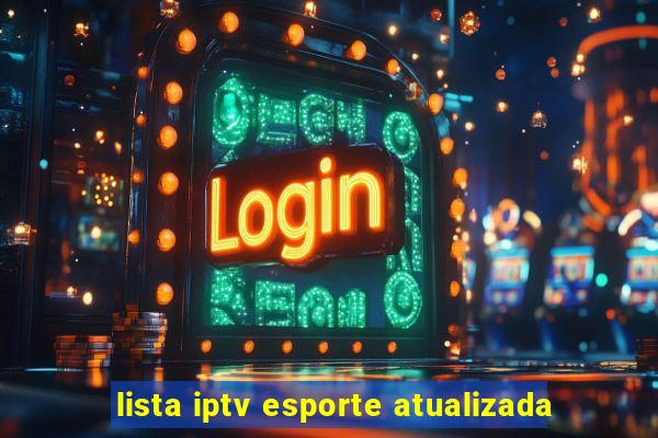 lista iptv esporte atualizada