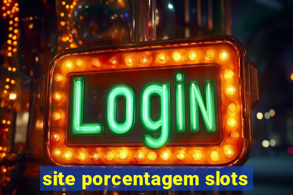 site porcentagem slots