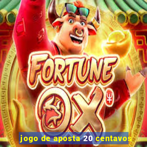 jogo de aposta 20 centavos