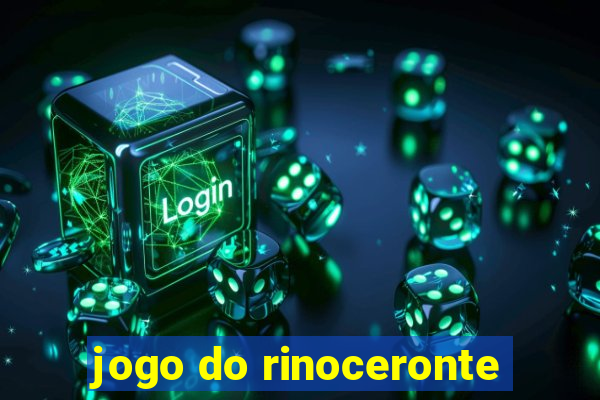 jogo do rinoceronte