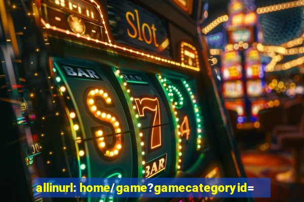 allinurl: home/game?gamecategoryid=