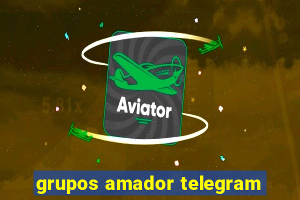 grupos amador telegram