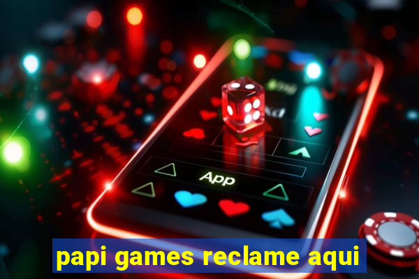 papi games reclame aqui