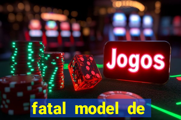 fatal model de porto alegre