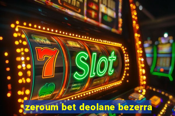 zeroum bet deolane bezerra