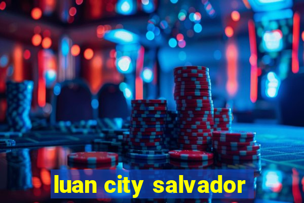 luan city salvador