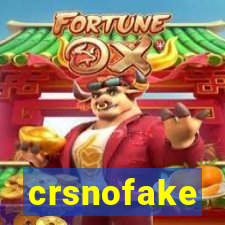 crsnofake