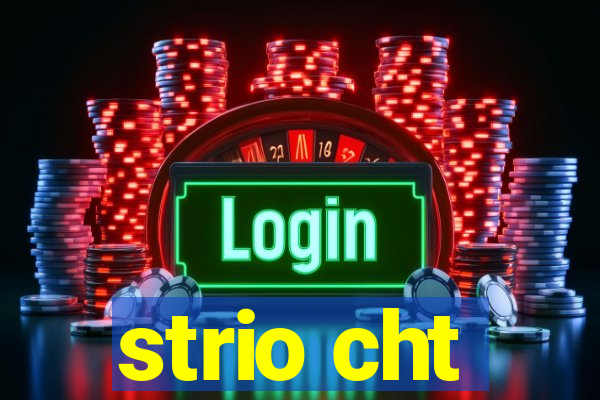 strio cht