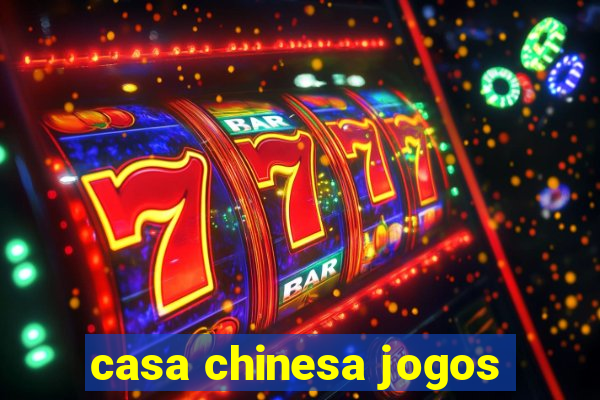 casa chinesa jogos