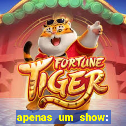 apenas um show: pancadaria 2