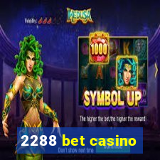 2288 bet casino