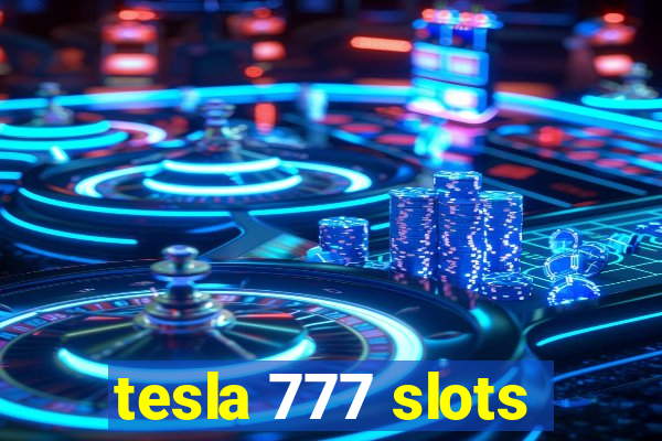 tesla 777 slots