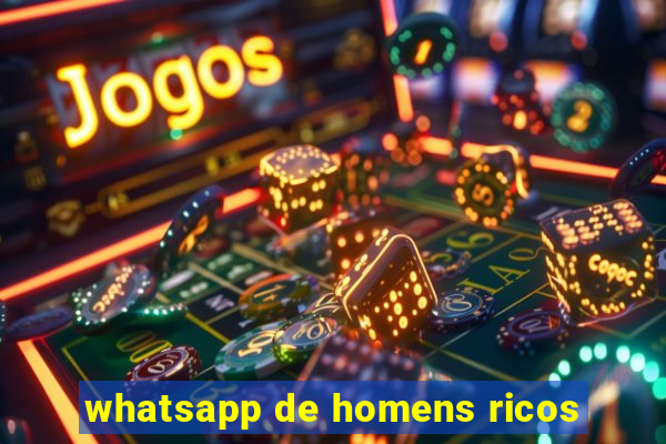 whatsapp de homens ricos