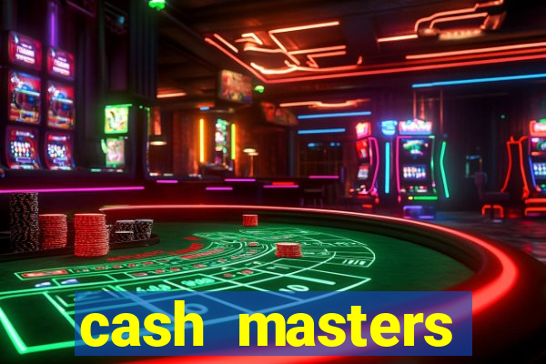 cash masters dinheiro infinito