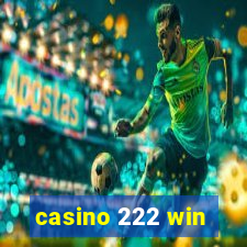 casino 222 win