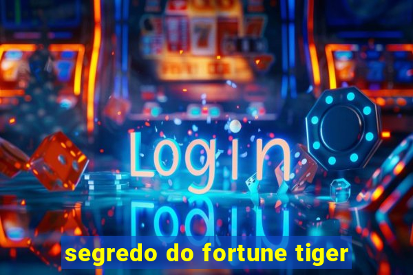 segredo do fortune tiger