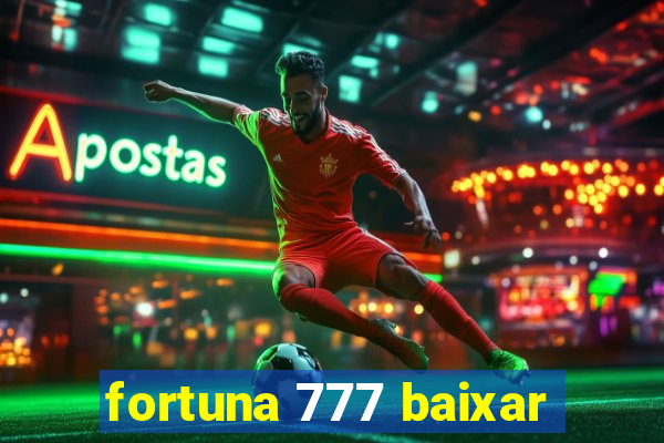 fortuna 777 baixar