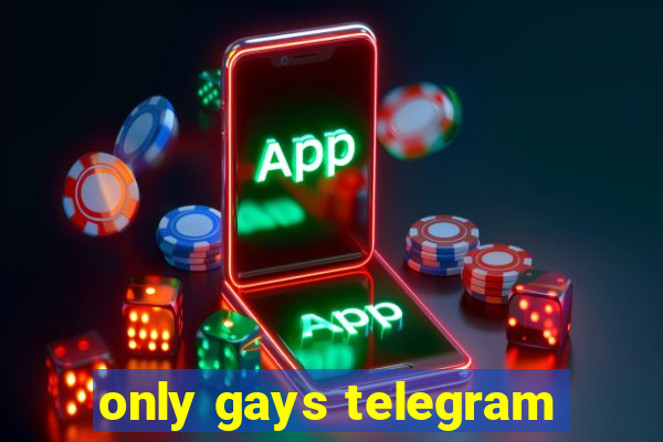 only gays telegram