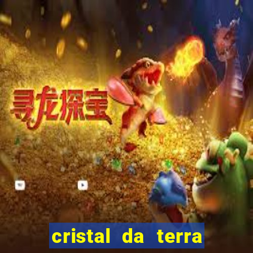 cristal da terra stardew valley