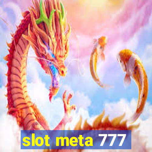 slot meta 777