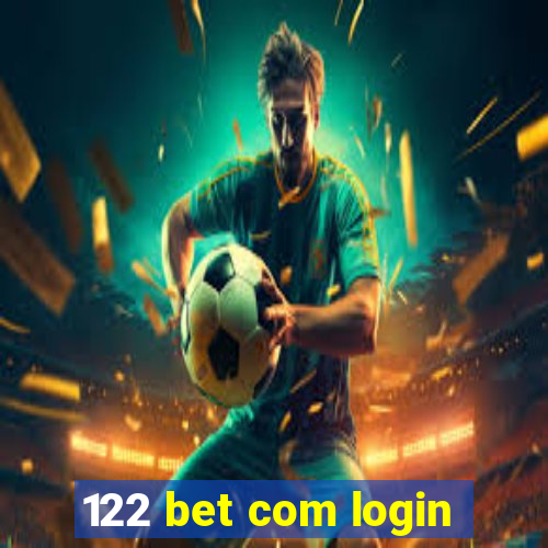 122 bet com login