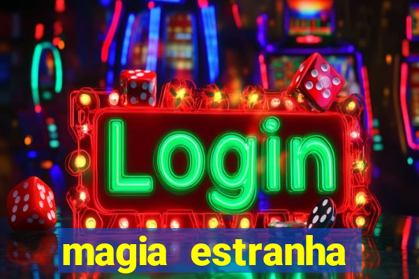 magia estranha filme completo dublado google drive