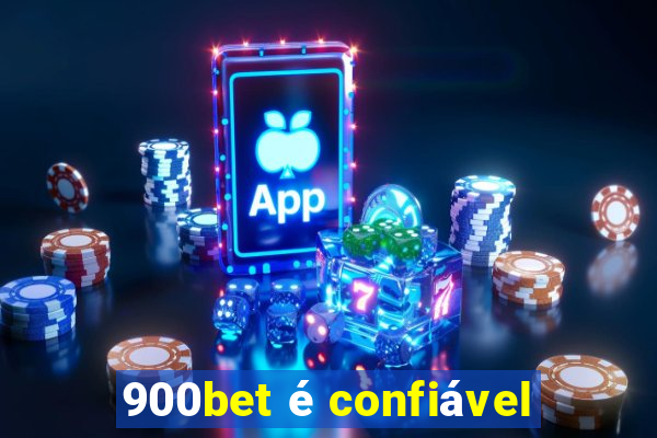 900bet é confiável