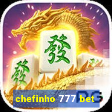 chefinho 777 bet