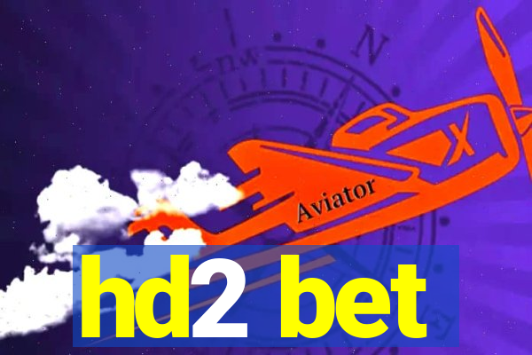 hd2 bet