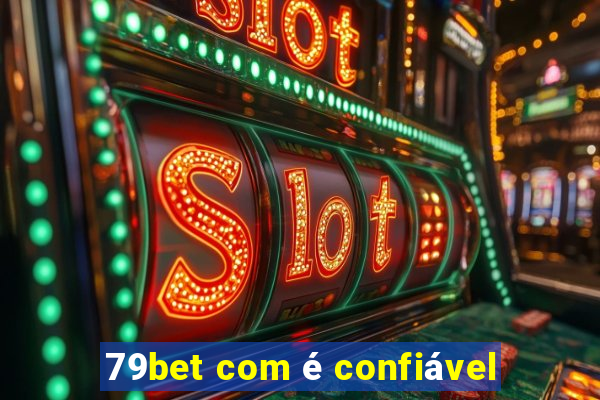 79bet com é confiável