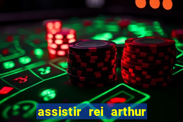 assistir rei arthur 2004 topflix