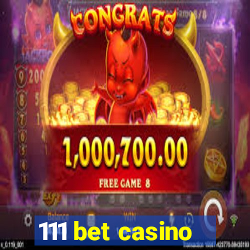 111 bet casino