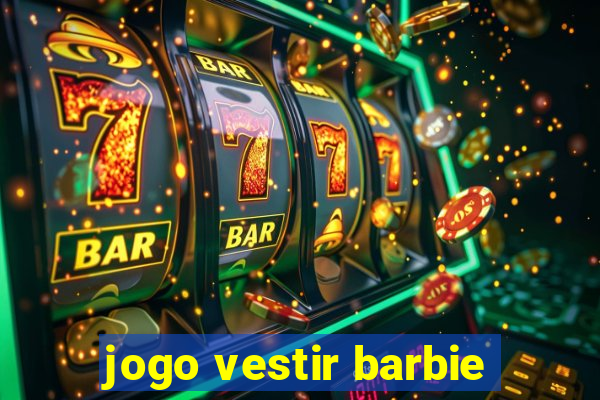 jogo vestir barbie