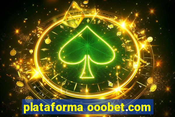 plataforma ooobet.com