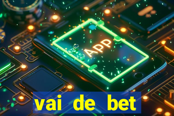 vai de bet esportes da sorte